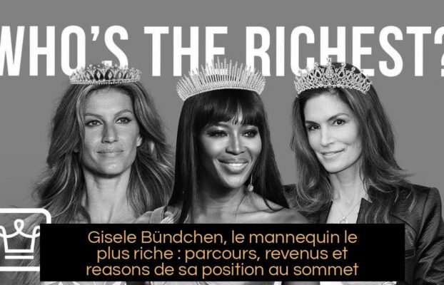 Gisele Bündchen, le mannequin le plus riche : parcours, revenus et reasons de sa position au sommet
